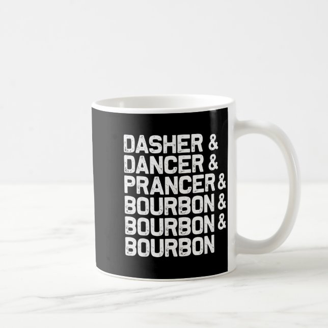 Mug Dasher Dancer Prancer Bourbon Funny Christmas Sant (Droite)