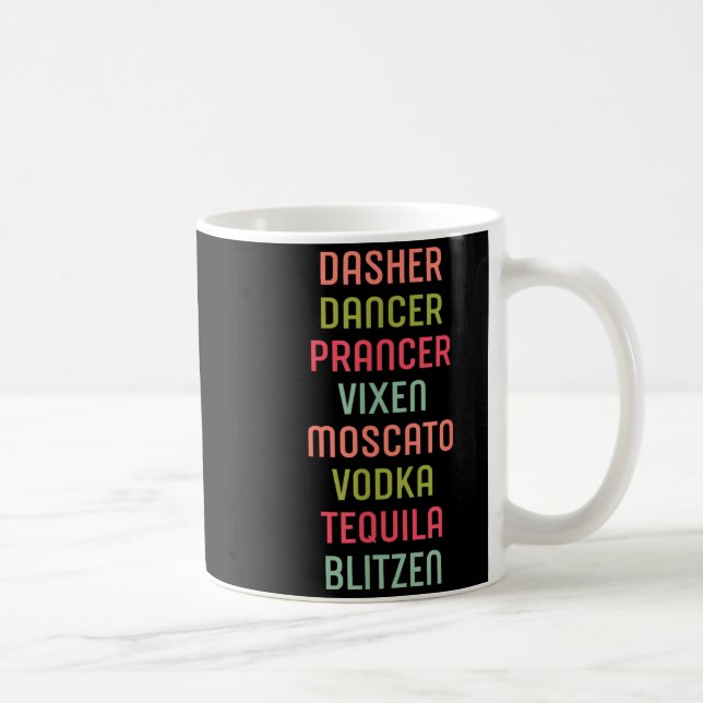 Mug Dasher Dancer Prancer Vixen Moscato Vodka Tequila  (Droite)