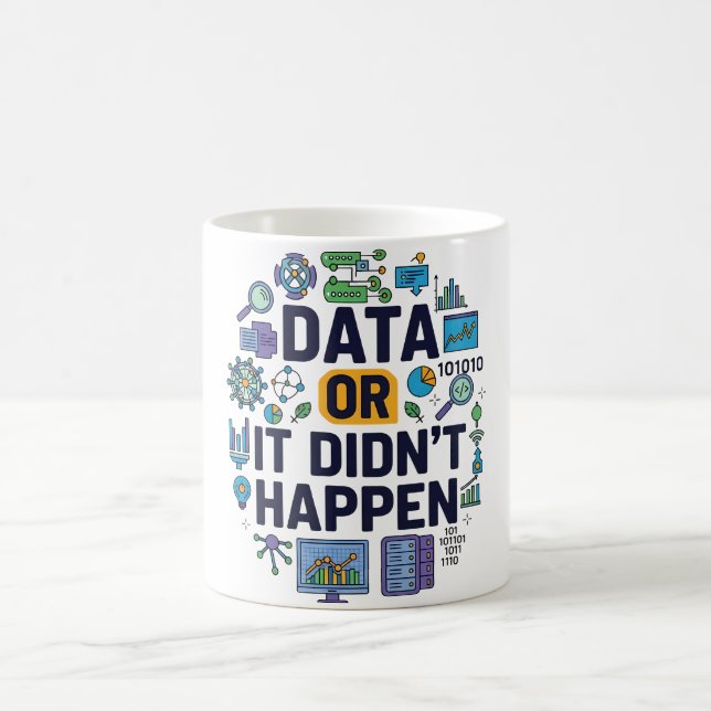 Mug Data Or It’s Happen Analytics & Humour (Centre)