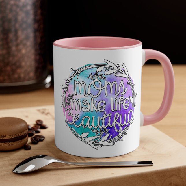 Mug De beaux moments - Les mamans font la vie belle Mu (Moms make life Beautiful)