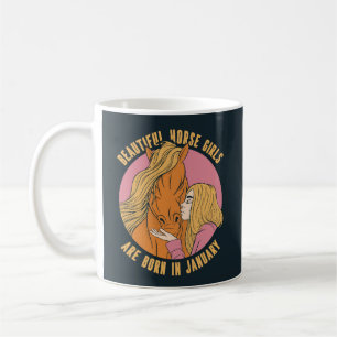 MUG DE BELLES FILLES CHEVAUX SONT NÉES EN JANVIER