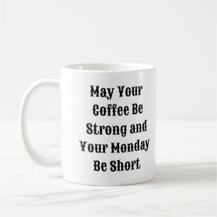 Mug de café amusant - Café fort court lundi