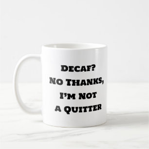 Mug de café amusant - Decaf Non Merci Je ne suis p