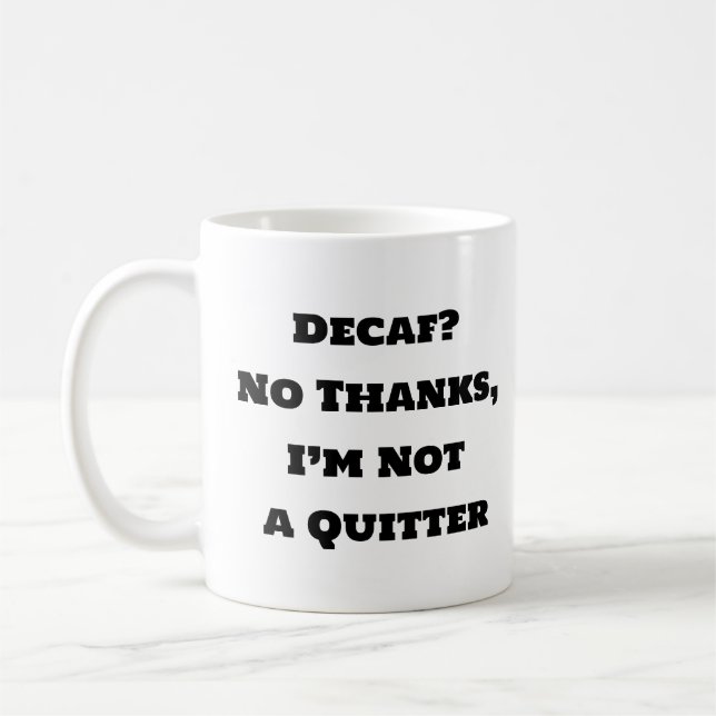 Mug de café amusant - Decaf Non Merci Je ne suis p (Gauche)