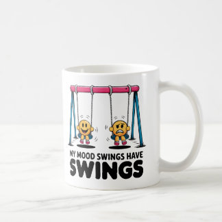 Mug de café amusant - Mes oscillations d'humeur on
