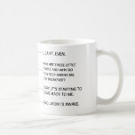 Mug de café amusant pour maman<br><div class="desc">Aidez-moi à sourire le visage de maman le matin avec cette tasse de café légère (mais oh-so-true) qui communique son état d'esprit pendant les différentes étapes de la boisson du café. Et si vous recevez un cadeau pour vous, maman, laissez cette tasse vous parler. Parce que parler intelligemment peut être...</div>