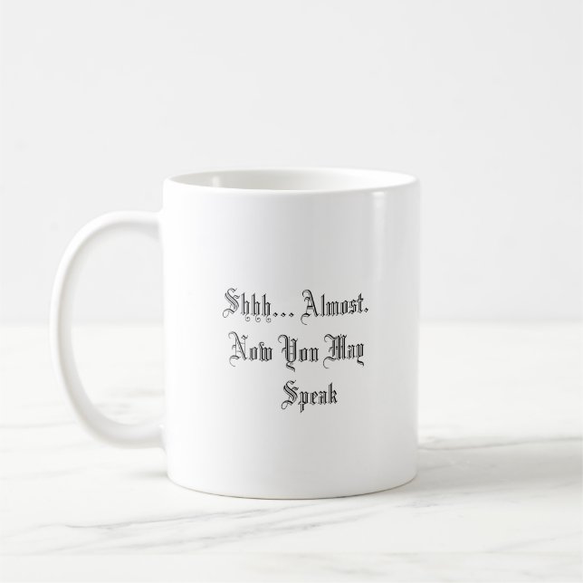 Mug de café amusant - Shhh Coffee First (Gauche)