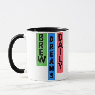 Mug de café motivationnel : Rêves de brasser tous