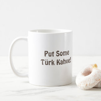 Mug de café turc (Türkiye) "Mettez du Türk Kahve"