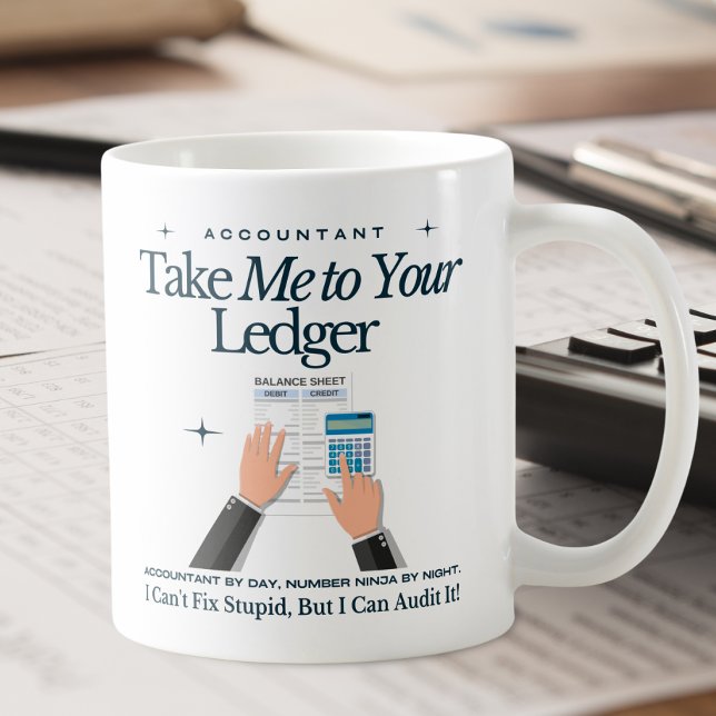 Mug de compte amusant - Emmenez-moi dans votre liv (Funny white accountant themed mug with the phrase 'Take Me to Your Ledger' )
