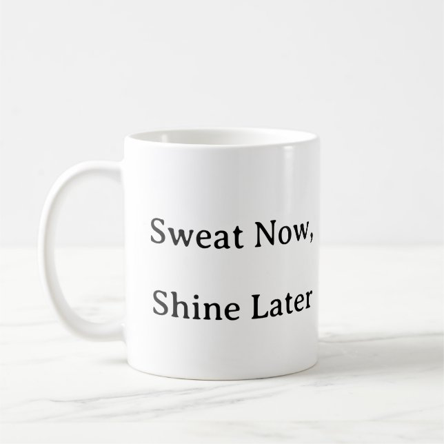 Mug de conditionnement physique - Sweat Now Shine  (Gauche)