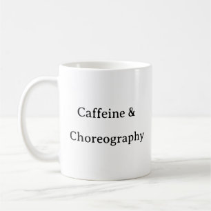 Mug de danse - Caféine et chorégraphie Cadeau pers
