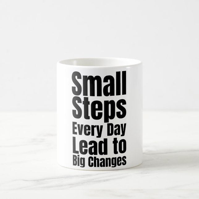 Mug De Petits Pas Chaque Jour Conduisent à De Grands C (Centre)