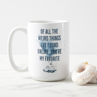 Mug De toutes les choses bizarres que j'ai trouvées su