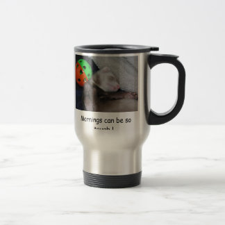 Mug De Voyage 132, matins peuvent être si durs !