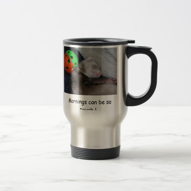 Mug De Voyage 132, matins peuvent être si durs ! (Droit)