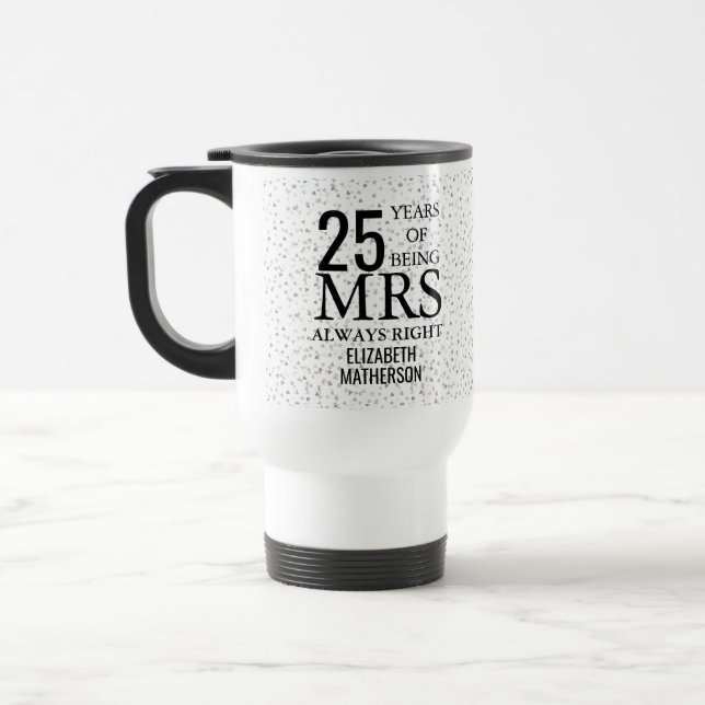 Mug De Voyage 25e anniversaire Mariage Mme Always Right (Gauche)