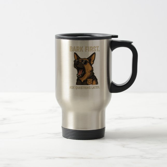 Mug De Voyage Aboyer d'abord  (Droit)