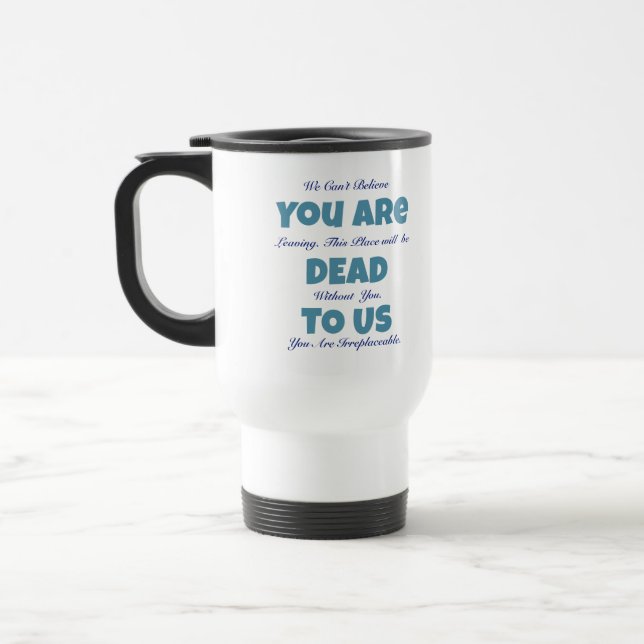 Mug De Voyage Adieu drôle pour nous les morts (Gauche)