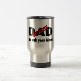 Mug De Voyage Allez votre demandent à votre maman (le papa qui