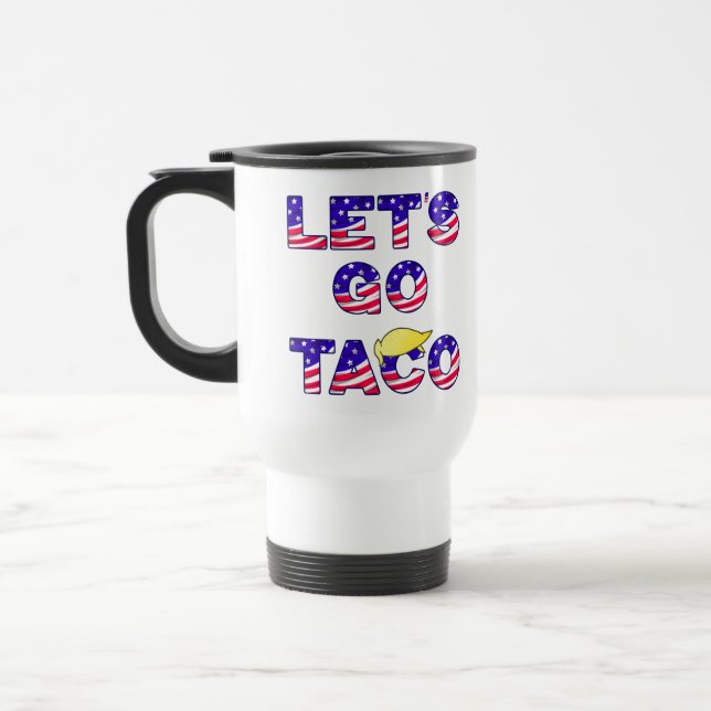 Mug De Voyage Allons TACO Toujours Épouser (Gauche)