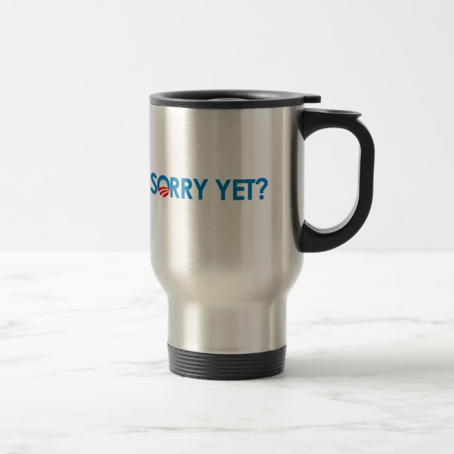 Mug De Voyage Anti-Obama - désolé encore (Droit)
