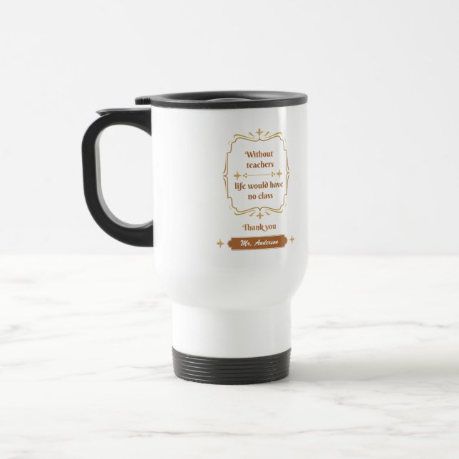 Mug De Voyage Appréciation de l'enseignant de la classe d'or (Gauche)