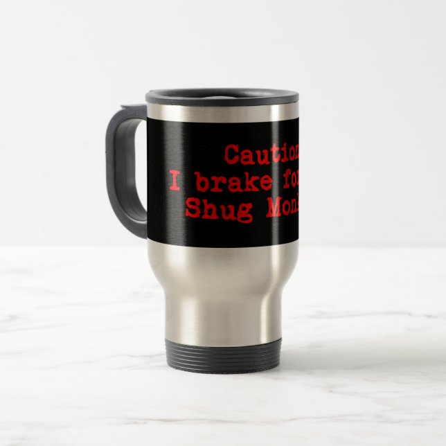 Mug De Voyage Attention je freine pour le singe serré (Devant gauche)