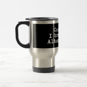Mug De Voyage Attention Je Freins Pour Altamaha-ha