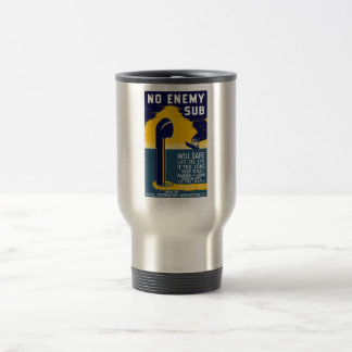 Mug De Voyage Aucun sous-marin ennemi n'osera l'ascenseur son