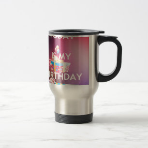 Mug De Voyage Aujourd'hui est mon anniversaire Art Print