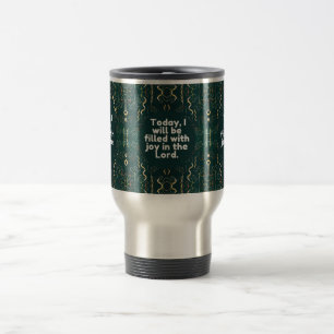 Mug De Voyage Aujourd'hui, je serai rempli de la Joie dans le Se