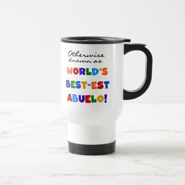 Mug De Voyage Autrement connu comme le meilleur cadeau d'Abuelo (Droite)
