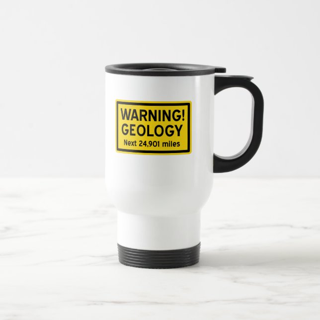 Mug De Voyage Avertissement de géologie (Droite)