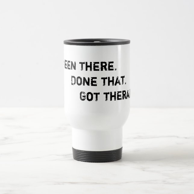 Mug De Voyage Avoir une thérapie (Centre)