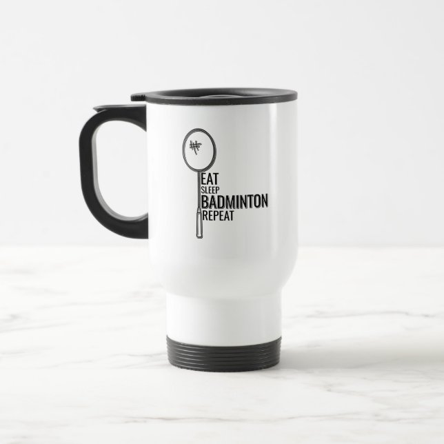 Mug De Voyage Badminton - Mangez le sommeil Badminton Répétition (Gauche)