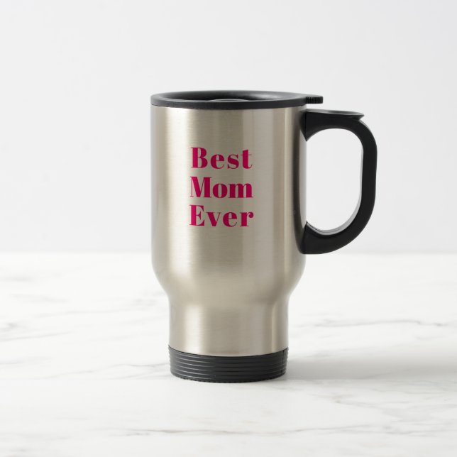 Mug De Voyage Best Mom Ever rose chaud moderne typographie styli (Droit)