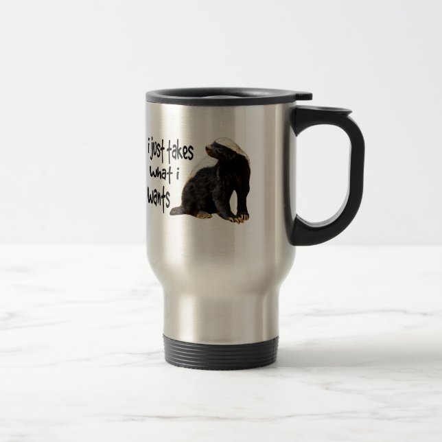 Mug De Voyage Blaireau de miel - I prend juste ce qu'I veut (Droit)