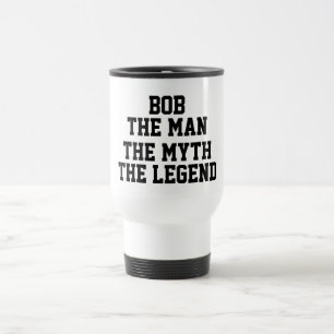 Mug De Voyage Bob : Homme, Mythe, Légende, Texte noir Drôle