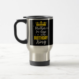 Mug De Voyage Brother In Law de l'anniversaire King Party Couron