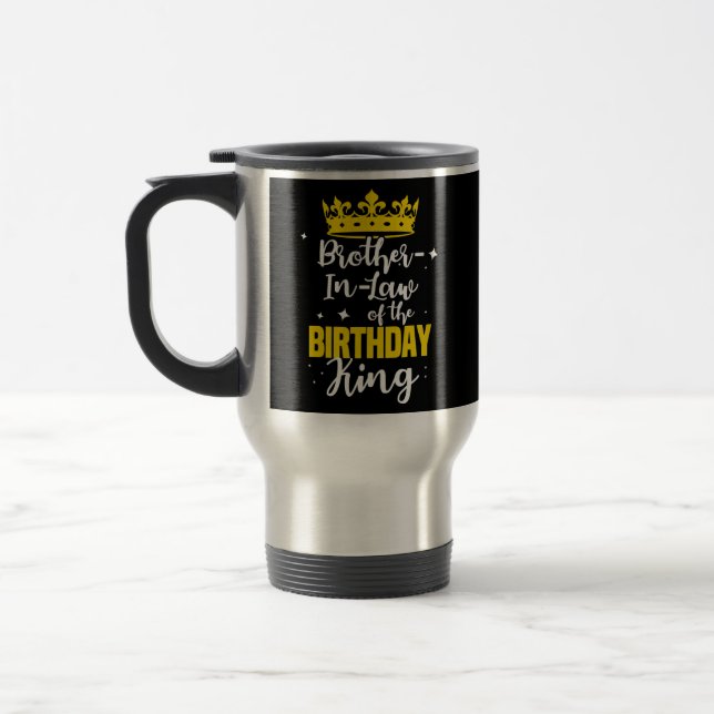 Mug De Voyage Brother In Law de l'anniversaire King Party Couron (Gauche)