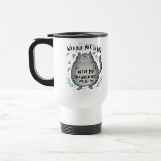 Mug De Voyage Cadeau drôle pour amateur de chats quand les gens