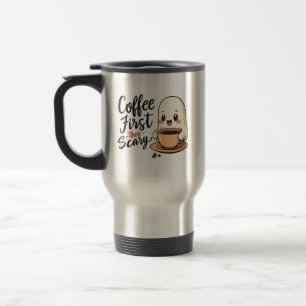 Mug De Voyage Café D'Abord Puis Scandale Éffrayante Mignonne Hal