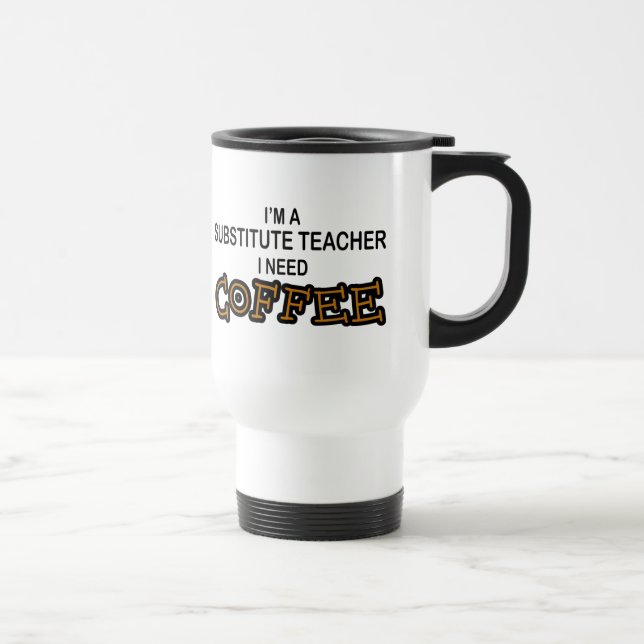 Mug De Voyage Café du besoin - professeur remplaçant (Droite)
