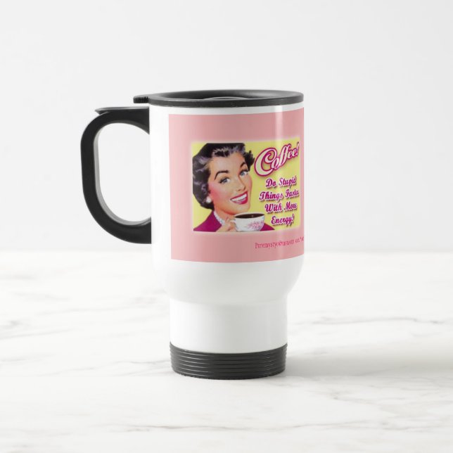 Mug De Voyage CAFÉ !  Faites les choses stupides plus rapidement (Gauche)