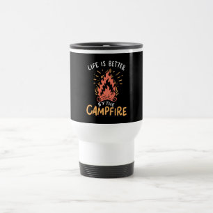 Mug De Voyage Camping - La Vie Est Meilleure Par Le Feu De Campa
