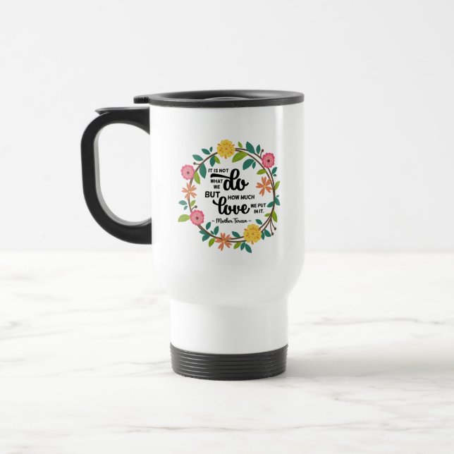 Mug De Voyage Ce n'est pas ce que nous faisons mais ce que nous  (Gauche)