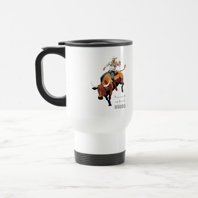 Mug De Voyage Ce n'est pas mon premier RODEO : Bull rider (Gauche)
