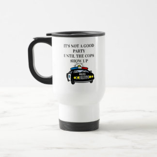 Mug De Voyage C'Est Drôle Que Ce N'Est Pas Une Bonne Fête Jusqu'