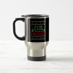 Mug De Voyage C'Est La Saison D'Être Enceinte Noël Drôle